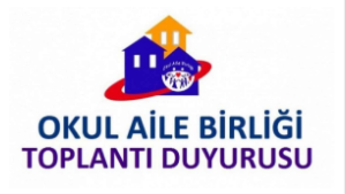 2024-2025 EĞİTİM ÖĞRETİM YILI OKUL AİLE BİRLİĞİ TOPLANTI DUYURUSU 